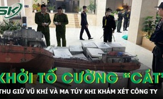 Khởi tố Cường “Cát”, thu giữ vũ khí và ma túy khi khám xét công ty ở Quảng Ninh
