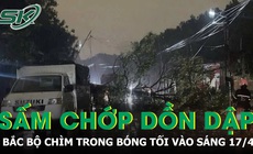 Bắc Bộ chìm trong bóng tối vào sáng 17/4, sấm chớp dồn dập, mưa xối xả