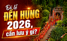 Đi lễ Đền Hùng 2026, cần lưu ý gì?