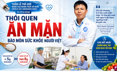 Chuyên gia cảnh báo thói quen ăn mặn bào mòn sức khỏe người Việt