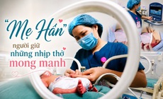 'Mẹ Hân' - người giữ những nhịp thở mong manh