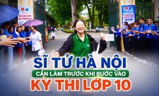 Sĩ tử Hà Nội cần làm trước kỳ thi vào lớp 10