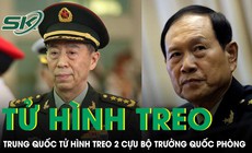 Trung Quốc tuyên án tử hình treo 2 cựu Bộ trưởng Quốc phòng vì tham nhũng
