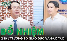 Bộ Giáo dục và Đào tạo vừa có thêm 2 Thứ trưởng