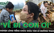 Nghẹn lòng tiếng khóc ‘Về đi con ơi!’ giữa tâm lũ Mường Than, nơi người chồng bất lực nhìn vợ con bị lũ cuốn