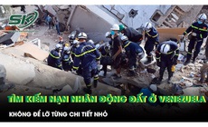 Tìm kiếm nạn nhân động đất ở Venezuela, không để lỡ từng chi tiết nhỏ