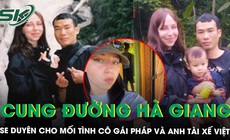Đưa cô gái Pháp khám phá Hà Giang 4 ngày, chàng trai Việt không ngờ nhận được cái kết như phim
