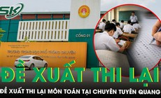 Đề xuất thi lại môn toán tại Trường THPT chuyên Tuyên Quang, gắn camera các phòng thi