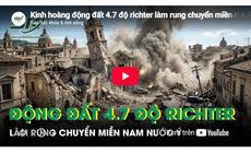 Động đất 4.7 độ richter làm rung chuyển miền Nam nước Ý, nhiều công trình hư hại nặng nề