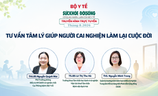 Truyền hình trực tuyến: 'TƯ VẤN TÂM LÝ GIÚP NGƯỜI CAI NGHIỆN LÀM LẠI CUỘC ĐỜI'