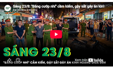 Sáng 23/8: Ba thiếu niên cầm kiếm, gậy sắt gây án giữa đêm khiến nhiều người khiếp sợ