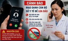 Sở Y tế Lâm Đồng cảnh báo thủ đoạn mạo danh cán bộ để lừa đảo