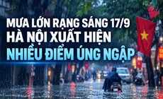 Mưa lớn rạng sáng 17/9, Hà Nội xuất hiện nhiều điểm ngập úng