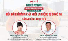 Truyền hình trực tuyến: 'Biến đổi khí hậu và sức khỏe lao động tự do đô thị: bằng chứng thực tiễn'