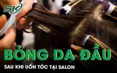 Nữ kh&#225;ch h&#224;ng bỏng da đầu sau khi uốn t&#243;c tại salon