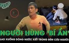Ch&#226;n dung người đ&#224;n &#244;ng ‘b&#237; ẩn’ lao xuống d&#242;ng nước xiết trong đ&#234;m cứu người phụ nữ nhảy cầu