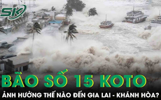 B&#227;o số 15 Koto diễn biến rất phức tạp, liệu sẽ ảnh hưởng thế n&#224;o đến Gia Lai - Kh&#225;nh H&#242;a?