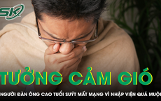 Tưởng chỉ cảm gi&#243;, người đ&#224;n &#244;ng cao tuổi su&#253;t mất mạng v&#236; nhập viện qu&#225; muộn