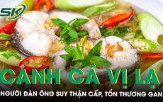 Suy thận cấp, tổn thương gan nghiêm trọng sau khi cố ăn bát canh cá có vị lạ 