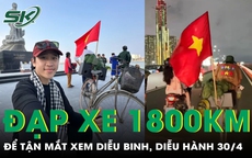 Hành trình đạp xe 1.800km để xem diễu binh, diễu hành của chàng trai 24 tuổi