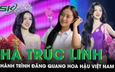 Hà Trúc Linh: Từ cô bé da ngăm, đi khom lưng đến chủ nhân vương miện của hoa hậu danh giá nhất Việt Nam