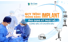 Trồng răng Implant tại Dr. Care: Công nghệ giúp khách hàng không còn sợ đau