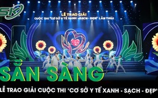 Đếm ngược tới Lễ trao giải ‘Cơ sở y tế Xanh - Sạch - Đẹp’ lần thứ I: Buổi tổng duyệt rộn ràng và chỉn chu