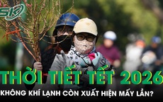 Thời tiết từ nay đến Tết Bính Ngọ 2026: Không khí lạnh còn xuất hiện mấy lần?