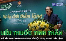 Nhà văn Nguyễn Quang Thiều: Cuộc thi "Sự hy sinh thầm lặng" là liều thuốc tinh thần mang đến hy vọng cho người bệnh và xã hội