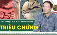 [LIVE] Triệu chứng viêm loét dạ dày, tá tràng do vi khuẩn HP