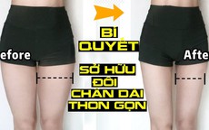 Bắp chân, bắp đùi to: Tham khảo món ăn và bài tập giúp đôi chân thon gọn hơn