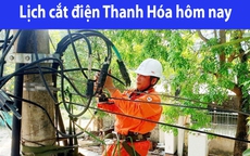 Tra cứu lịch cắt điện Thanh Hóa hôm nay Thứ 4 ngày 29/4/2026