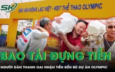 Người dân mang bao tải nhận tiền đền bù dự án Olympic, giá đất được tính thế nào?