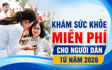 Khám sức khỏe miễn phí cho người dân từ năm 2026