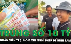 Khoảnh khắc nam tài xế trại hòm vỡ òa vì trúng độc đắc 10 tỷ, quyết định xin nghỉ phép để…bình tâm