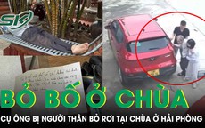 Xôn xao cụ ông bị con gái thuê taxi bỏ lại ở chùa kèm lời nhắn nhờ cưu mang