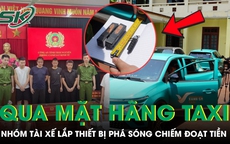 Nhóm tài xế lắp thiết bị phá sóng, chiếm đoạt tiền của hãng taxi công nghệ