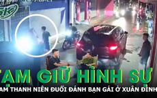 Nam thanh niên đuổi đánh bạn gái ở Xuân Đỉnh bị tạm giữ hình sự