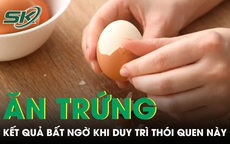 Ăn 1 quả trứng mỗi ngày, người phụ nữ 63 tuổi nhận kết quả bất ngờ