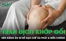 Tràn dịch khớp gối nên kiêng ăn gì để hạn chế tái phát và biến chứng? 