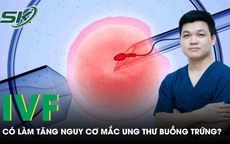 IVF có làm tăng nguy cơ mắc ung thư buồng trứng?