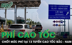 Bộ Xây dựng chốt mức phí tại 13 tuyến cao tốc Bắc - Nam