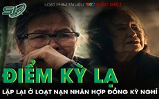 Điều kỳ lạ lặp lại ở hàng loạt nạn nhân của các hợp đồng kỳ nghỉ