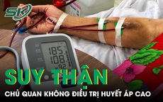 Chủ quan không điều trị huyết áp cao, người đàn ông 40 tuổi suy thận giai đoạn cuối 