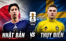 Kênh và link xem trực tiếp Nhật Bản vs Thụy Điển - World Cup 2026 ngày 26/6