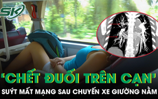 Người phụ nữ suýt mất mạng vì "chết đuối trên cạn" sau chuyến xe giường nằm kéo dài