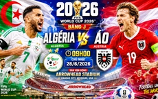 Nhận định, dự đoán tỉ số Algéria vs Áo: 'Chung kết ngược' giành vé đi tiếp
