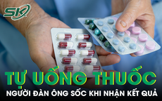 Tự uống nhiều loại thuốc, người đàn ông sốc khi nhận kết quả ngoài dự đoán