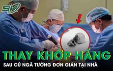Người phụ nữ phải thay khớp háng toàn phần sau cú ngã tưởng đơn giản tại nhà
