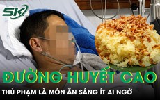 Giảm cơm, bỏ nước ngọt vẫn không hạ được đường huyết, thủ phạm là món ăn sáng ít ai ngờ